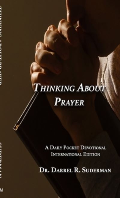 Cover for Darrel R. Suderman · Thinking about Prayer... (Paperback Book) (2022)