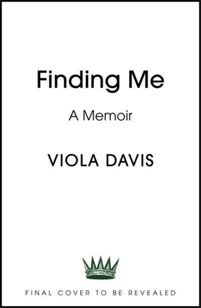 Cover for Viola Davis · Finding Me: The Grammy-winning memoir (Gebundenes Buch) (2022)