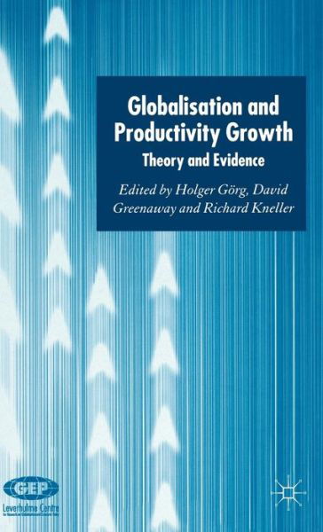 Cover for David Greenaway · Globalisation and Productivity Growth: Theory and Evidence (Gebundenes Buch) (2005)