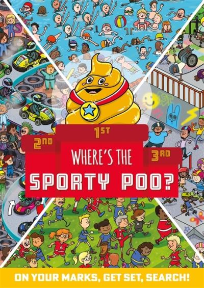 Where's the Sporty Poo?: On your marks, get set, search! - Where's the Poo...? - Alex Hunter - Bøger - Hachette Children's Group - 9781408364994 - 10. juni 2021