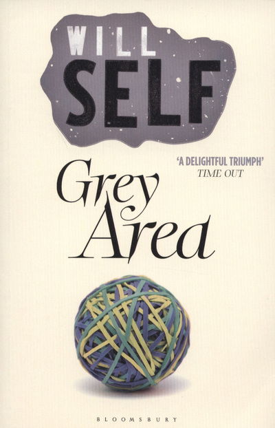 Cover for Will Self · Grey Area: Reissued (Paperback Book) (2011)