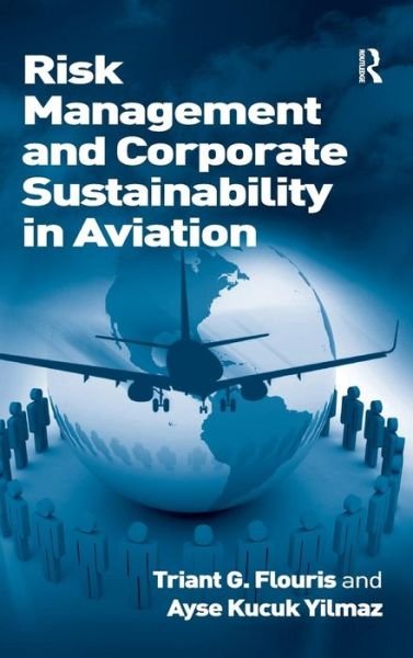 Cover for Triant G. Flouris · Risk Management and Corporate Sustainability in Aviation (Hardcover Book) [New edition] (2011)