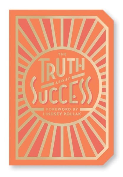 Cover for Abrams Noterie · The Truth About Success: Quote Gift Book (Paperback Book) (2019)