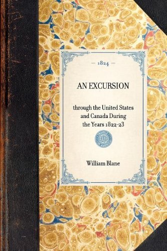 Cover for William Blane · Excursion: Through the United States and Canada During the Years 1822-23 (Travel in America) (Taschenbuch) (2003)