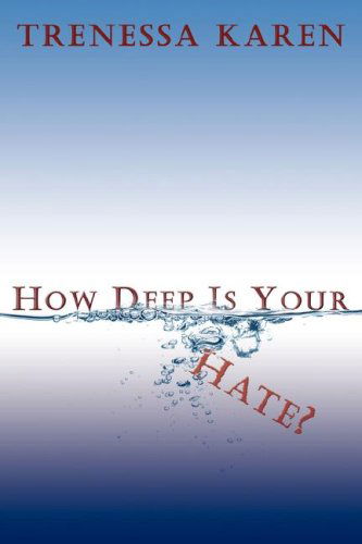 Cover for Trenessa Karen · How Deep is Your Hate? (Hardcover Book) (2007)