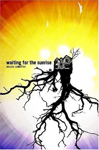 Cover for Nevada Scheffler · Waiting for the Sunrise (Paperback Book) (2008)