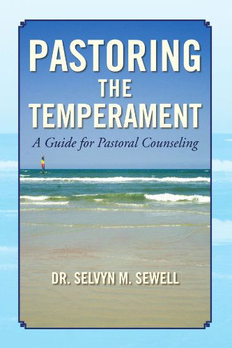 Cover for Dr. Selvyn M Sewell · Pastoring the Temperament: a Guide for Pastoral Counseling (Paperback Book) (2008)