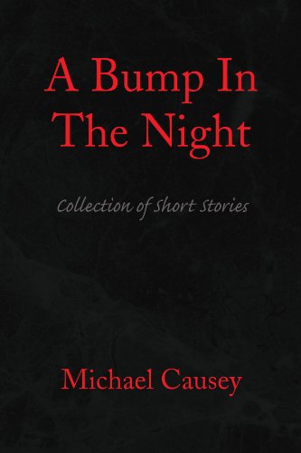 Cover for Michael Causey · A Bump in the Night: Collection of Short Stories (Paperback Book) (2009)