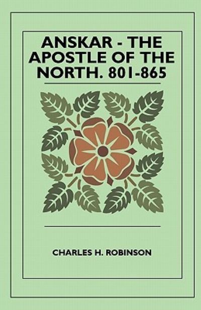 Cover for Charles H. Robinson · Anskar - The Apostle Of The North. 801-865 (Paperback Book) (2011)