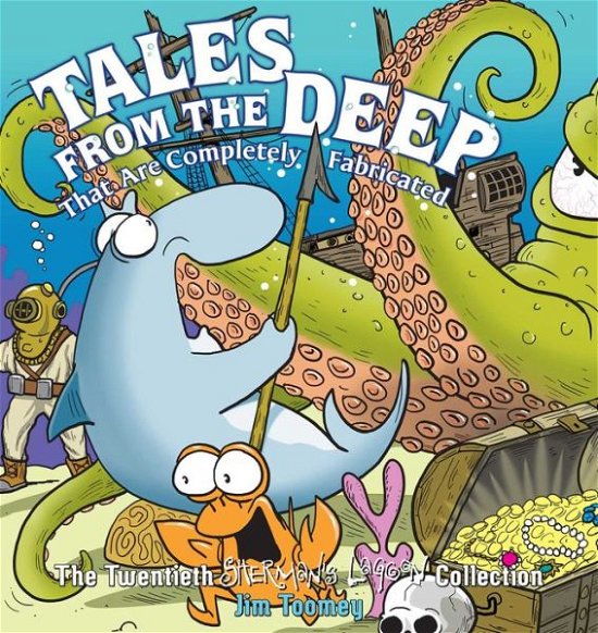 Cover for Jim Toomey · Tales from the Deep: That Are Completely Fabricated: the Twentieth Sherman's Lagoon Collection (Paperback Book) (2015)