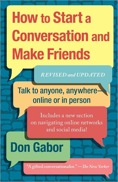 How To Start A Conversation And Make Friends: Revised And Updated - Don Gabor - Livres - Simon & Schuster - 9781451610994 - 14 juillet 2011