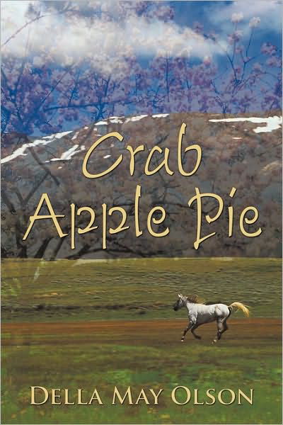 Cover for Della May Olson · Crab Apple Pie (Paperback Book) (2010)