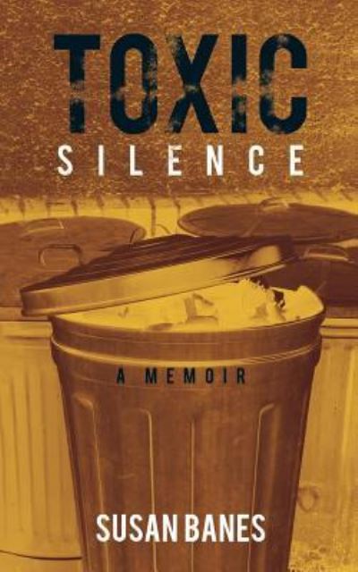 Cover for Susan Banes · Toxic Silence (Paperback Book) (2015)