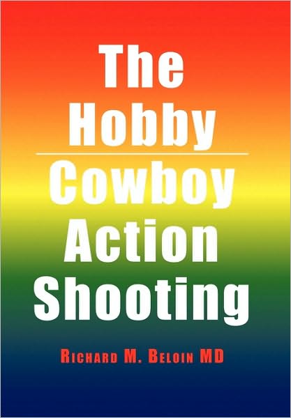 Cover for Richard M Beloin · The Hobby / Cowboy Action Shooting (Paperback Book) (2010)