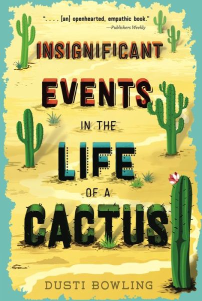 Cover for Dusti Bowling · Insignificant Events in the Life of a Cactus (Taschenbuch) (2019)