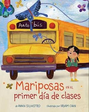 Cover for Annie Silvestro · Mariposas en el primer dia de clases (Pocketbok) [Spanish edition] (2022)