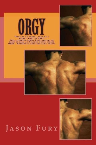 Mr. Jason Fury · Orgy: How to Make a Pg-rated Movie Called Orgy (Volume 1) (Paperback Book) (2013)