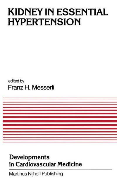 Cover for Franz H Messerli · Kidney in Essential Hypertension: Proceedings of the Course on the Kidney in Essential Hypertension held at New Orleans, Louisiana, March 18-19, 1983 - Developments in Cardiovascular Medicine (Paperback Book) [Softcover reprint of the original 1st ed. 1984 edition] (2012)