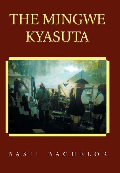 Cover for Basil Bachelor · The Mingwe Kyasuta (Hardcover bog) (2014)