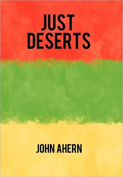 Cover for John Ahern · Just Deserts (Hardcover Book) (2011)