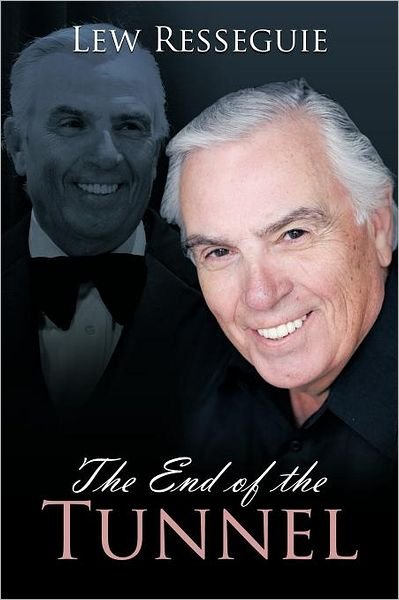 Cover for Lew Resseguie · The End of the Tunnel (Paperback Book) (2012)