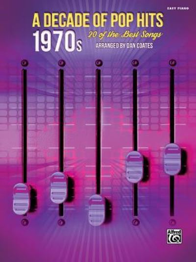 Cover for Dan Coates · A Decade of Pop Hits -- 1970s (Paperback Book) (2017)