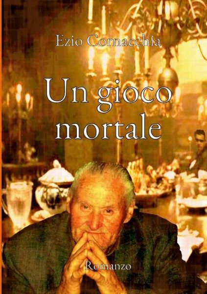 Cover for Ezio Cornacchia · Gioco Mortale (Bog) (2022)