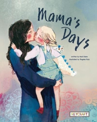 Cover for Andi Diehn · Mama's Days (Book) (2022)