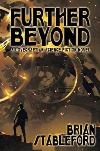 Cover for Brian Stableford · Further Beyond: A Lovecraftian Science Fiction Novel (Book) (2017)