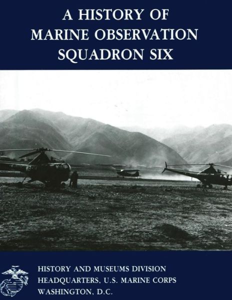 Cover for Gary W Parker · A History of Marine Observation Squadron Six (Paperback Book) (2013)