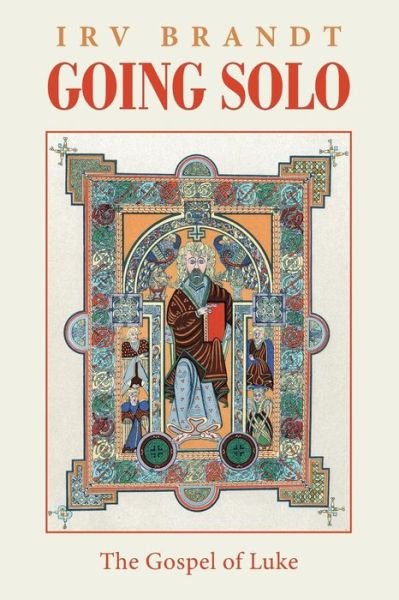 Cover for Irv Brandt · Going Solo The Gospel of Luke (Paperback Bog) (2019)