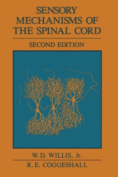 Cover for William D. Willis Jr. · Sensory Mechanisms of the Spinal Cord (Taschenbuch) [Softcover reprint of the original 1st ed. 1991 edition] (2013)