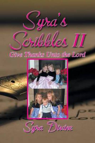 Cover for Syra Divine · Syra's Scribbles Ii: Give Thanks Unto the Lord (Paperback Bog) (2014)