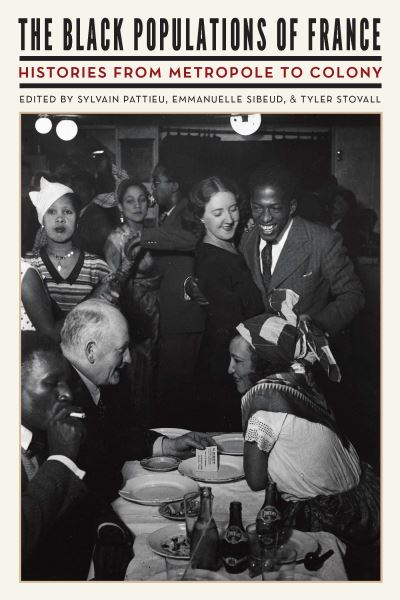 Cover for The Black Populations of France: Histories from Metropole to Colony (Paperback Book) (2022)