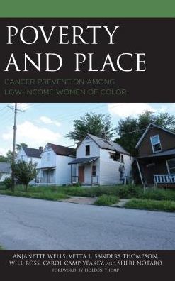Cover for Anjanette Wells · Poverty and Place: Cancer Prevention among Low-Income Women of Color (Hardcover Book) (2018)