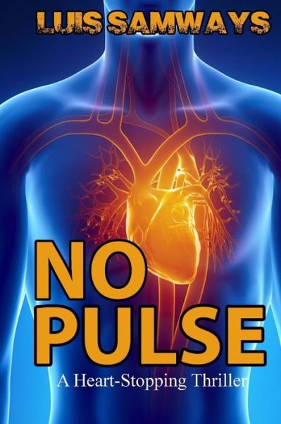 Cover for Luis Samways · No Pulse (A Heart-stopping Thriller) (Paperback Book) (2014)