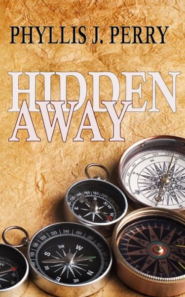 Cover for Phyllis J Perry · Hidden Away: for 10-14's and the Young at Heart! (Paperback Book) (2014)