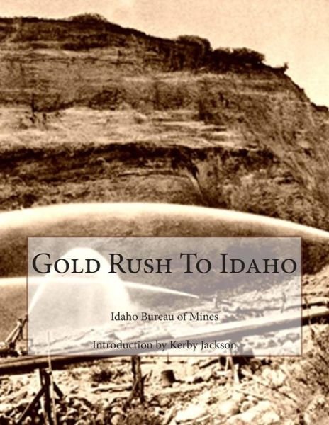 Cover for Idaho Bureau of Mines · Gold Rush to Idaho (Paperback Bog) (2014)