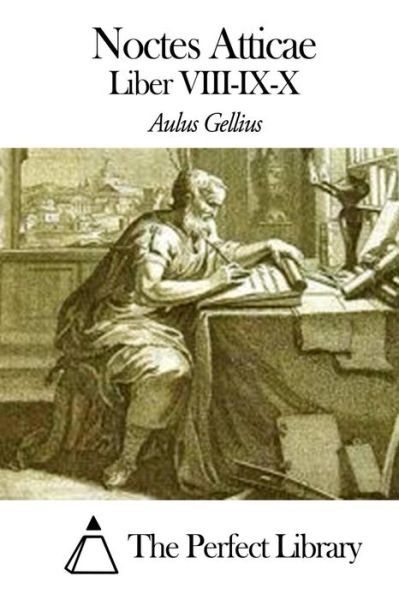 Cover for Aulus Gellius · Noctes Atticae - Liber Viii-ix-x (Pocketbok) (2014)