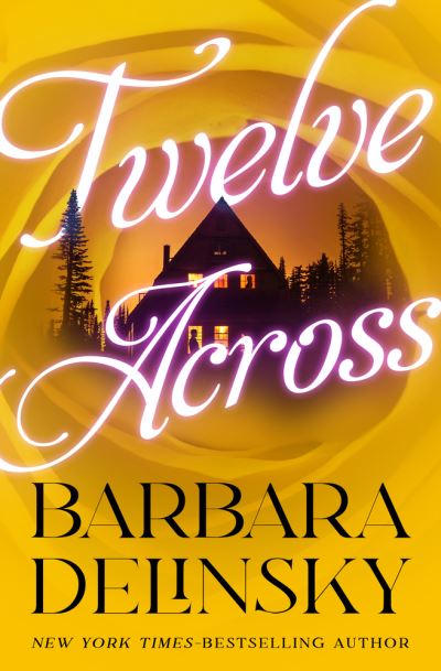 Cover for Barbara Delinsky · Twelve Across (Buch) (2023)