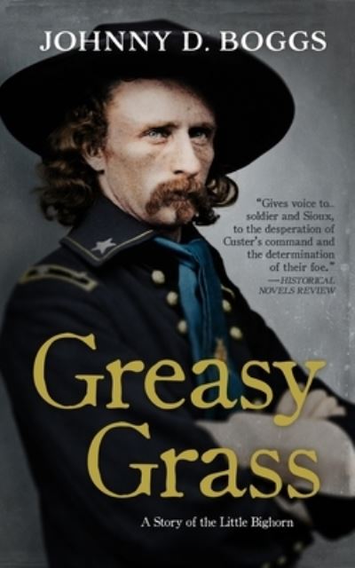 Cover for Johnny D. Boggs · Greasy Grass (Paperback Book) (2018)