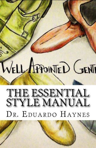 Cover for Dr Eduardo T Haynes · The Essential Style Manual (Paperback Book) (2014)