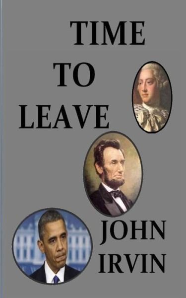 Cover for John Irvin · Time to Leave (Paperback Book) (2015)