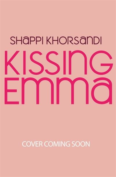 Cover for Shappi Khorsandi · Kissing Emma (Paperback Book) (2021)