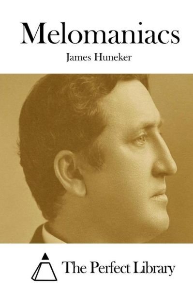 Cover for James Huneker · Melomaniacs (Paperback Book) (2015)