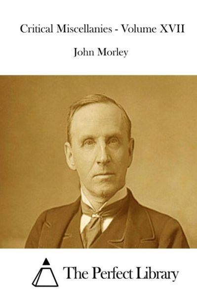 Cover for John Morley · Critical Miscellanies - Volume Xvii (Paperback Book) (2015)