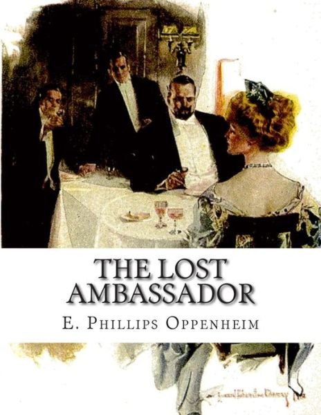 Cover for E Phillips Oppenheim · The Lost Ambassador: the Search for the Missing Delora (Taschenbuch) (2015)