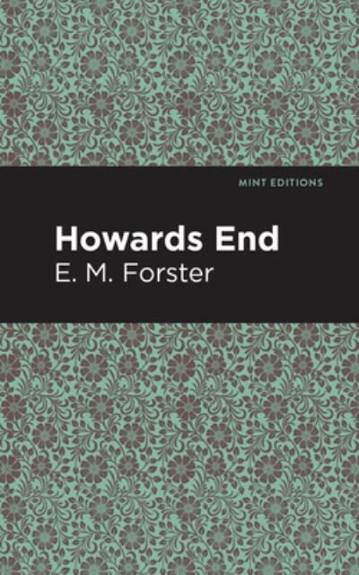 Cover for E. M. Forster · Howards End - Mint Editions (Hardcover bog) (2021)