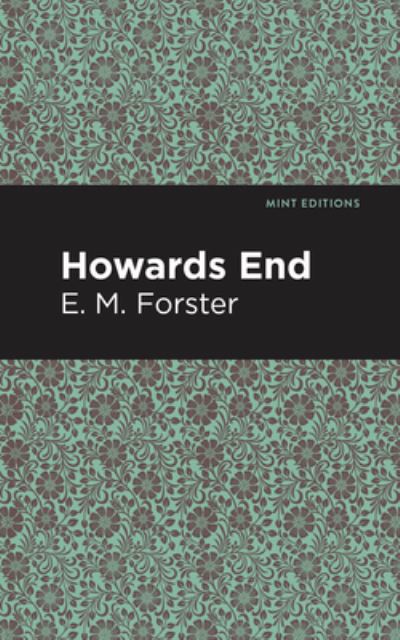 Cover for E. M. Forster · Howards End - Mint Editions (Hardcover Book) (2021)