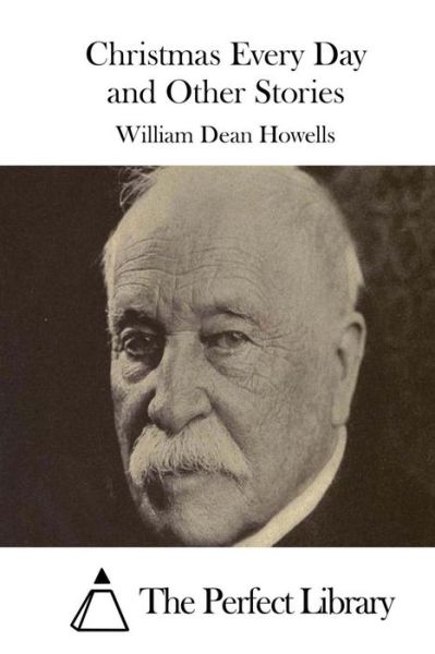 Cover for William Dean Howells · Christmas Every Day and Other Stories (Pocketbok) (2015)